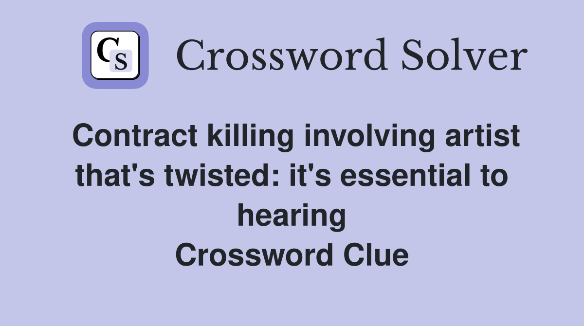 Contract killing involving artist that's twisted it's essential to